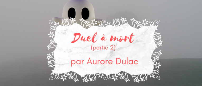 Duel à mort (partie 2)