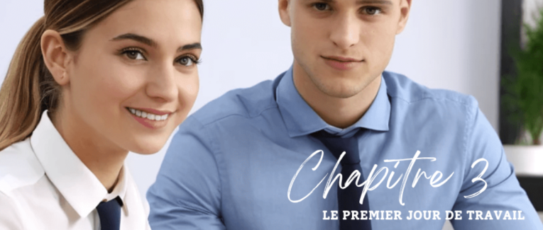 Chapitre 3 : Le premier jour de travail