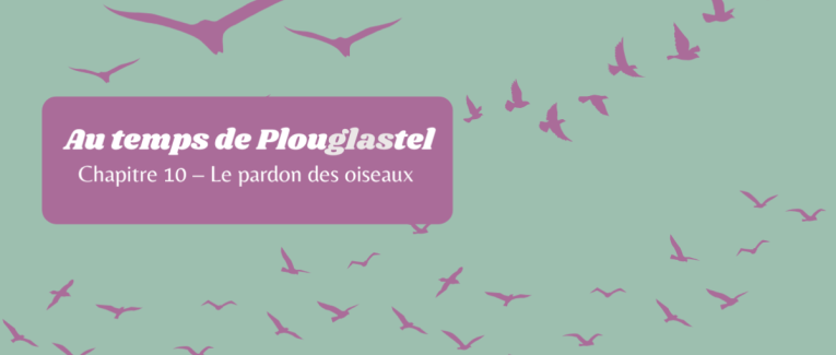 Chapitre 10 - Un Pardon des Oiseaux extraordinaire à la Chapelle Saint-Jean