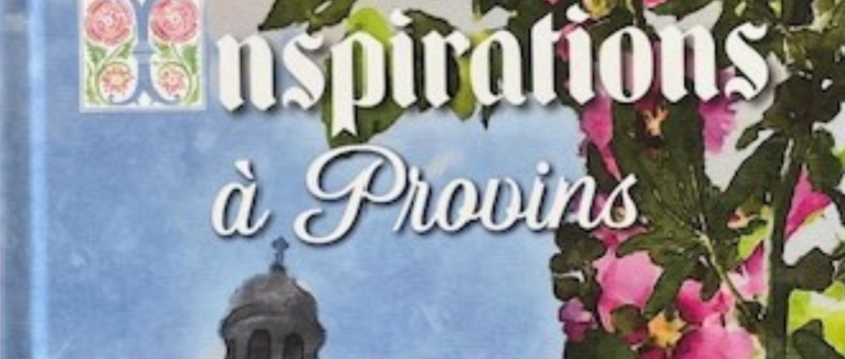 « Inspirations à Provins » : un livre… inspirant