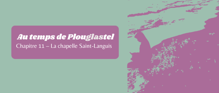 Chapitre 11 - Bon ou mauvais présage à la chapelle Saint-Languis...