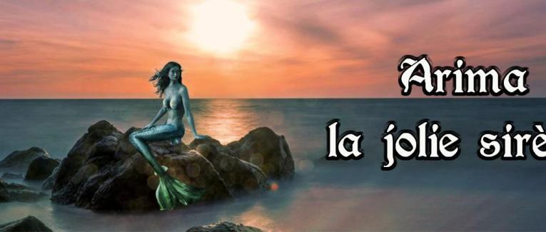 Arima, la jolie sirène