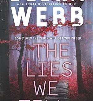 The Lies We Tell (The Undertaker's Daughter #2) by Debra Webb