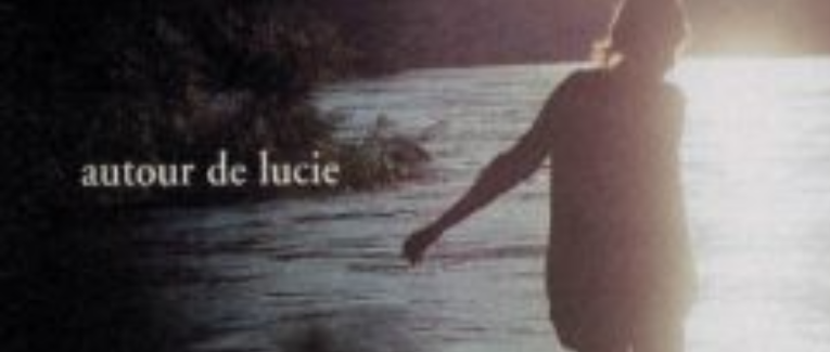 Autour de Lucie : Autour de Lucie (2004)