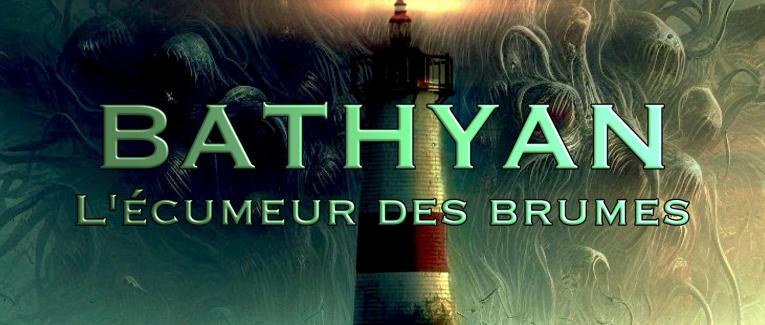 Bathyan : l'écumeur des brumes