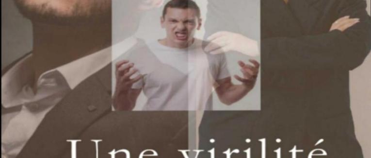 "Une virilité abusive"