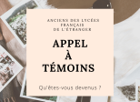 APPEL À TÉMOINS : Anciens des lycées français de l'étranger, qu'êtes-vous devenus ?
