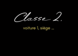 Classe 2,voiture 1, siège ...