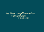 éclats du féminin - les êtres complémentaires s'attirent plus à mon sens