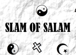 SLAM OF SALAM