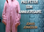 Le vieux qui ne voulait pas fêter son anniversaire