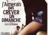 J'aimerais pas crever un dimanche