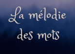La mélodie des mots