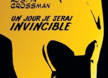 Un jour je serai invincible