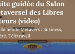 Visite guidée du Salon métaversel des Libres auteurs (video)