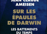 Sur les épaules de Darwin : les battements du temps