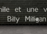 "Les mille et une vie de Billy Milligan" de Daniel Keyes