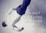 La nuit a dévoré le monde