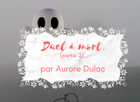 Duel à mort (partie 2)