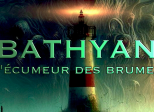 Bathyan : l'écumeur des brumes - Épilogue