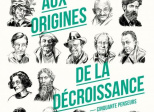 Aux origines de la décroissance, cinquante penseurs