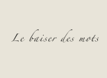 Le Baiser des Mots