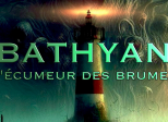 Bathyan : l'écumeur des brumes - S01E12