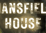 Chapitre 1 – Mansfield House