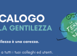 Decalogo della GENTILEZZALa gentilezza è una carezza.