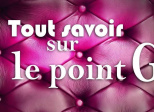 Il est où le "point G" il est où, il est où ?