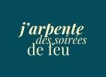 éclats du féminin - j’arpente des soirées de feu