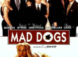 Mad Dogs