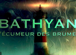 Bathyan : l'écumeur des brumes - S01E06