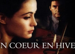 Un coeur en hiver (Claude Sautet, 1992)