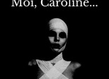 "Moi, Caroline..." de Yann MALAUD