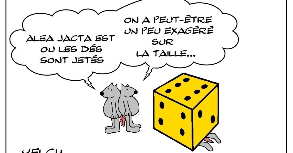 Attention quand les dés sont jetés... 