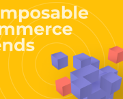 Is Composable Commerce the Future — or Already the Present?