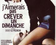 J'aimerais pas crever un dimanche