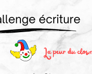 Challenge écriture - La peur du clown