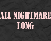 ALL NIGHTMARE LONG