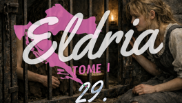 Eldria I : 29 · La dure réalité