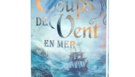 Marathon Editions : Coups de vents en mer