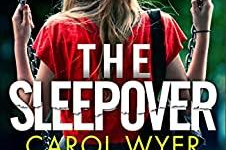 The Sleepover (Detective Natalie Ward #4) by Carol Wyer