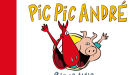 Pic Pic André & leurs amis