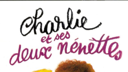 Charlie et ses deux nénettes