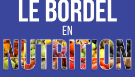 Pourquoi c'est le BORDEL en nutrition
