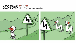 Les fous zigzaguent !