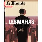 Mieux qu’un livre-roman, le Hors-Série Le monde de juillet 2022 sur LES MAFIAS