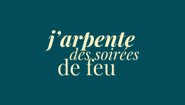 éclats du féminin - j’arpente des soirées de feu