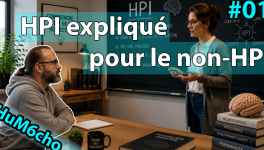HPI expliqué pour les non-HPI
